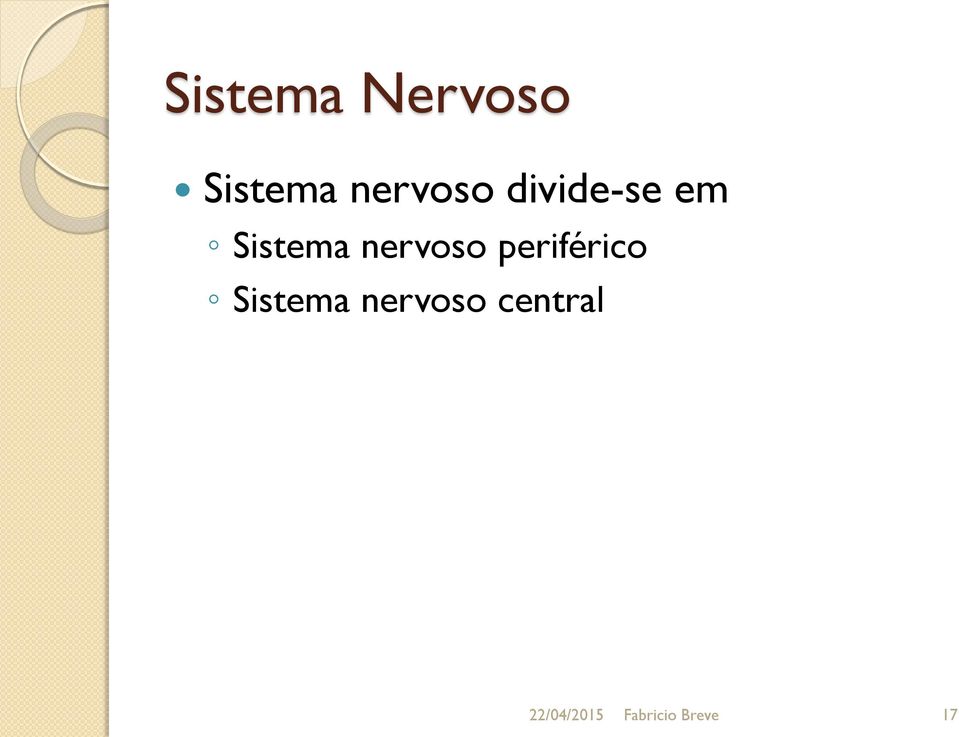 nervoso periférico Sistema