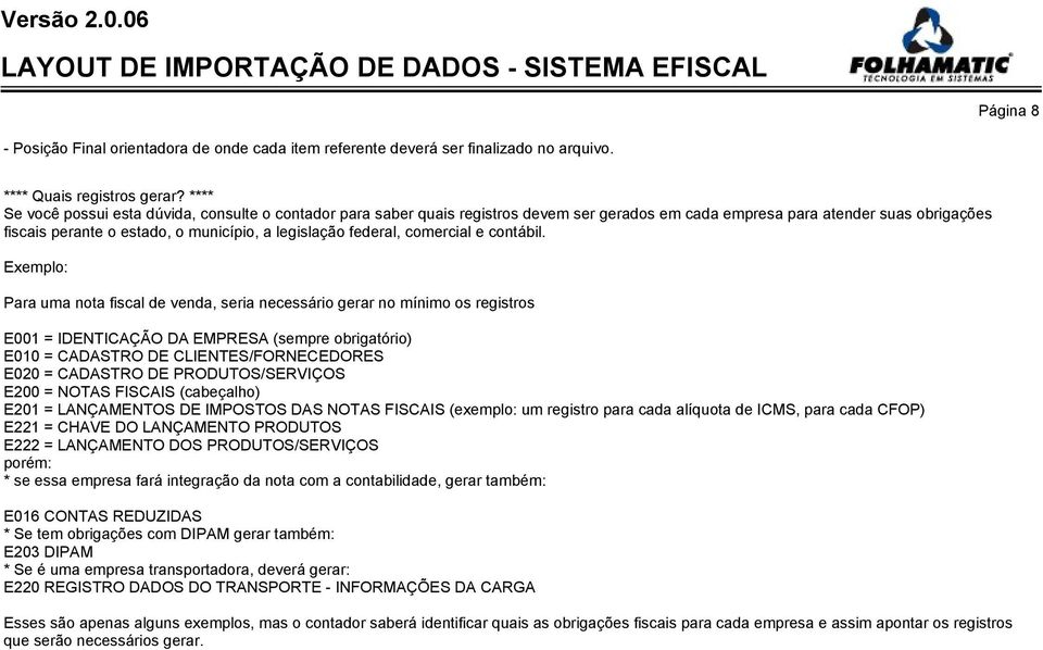 federal, comercial e contábil.