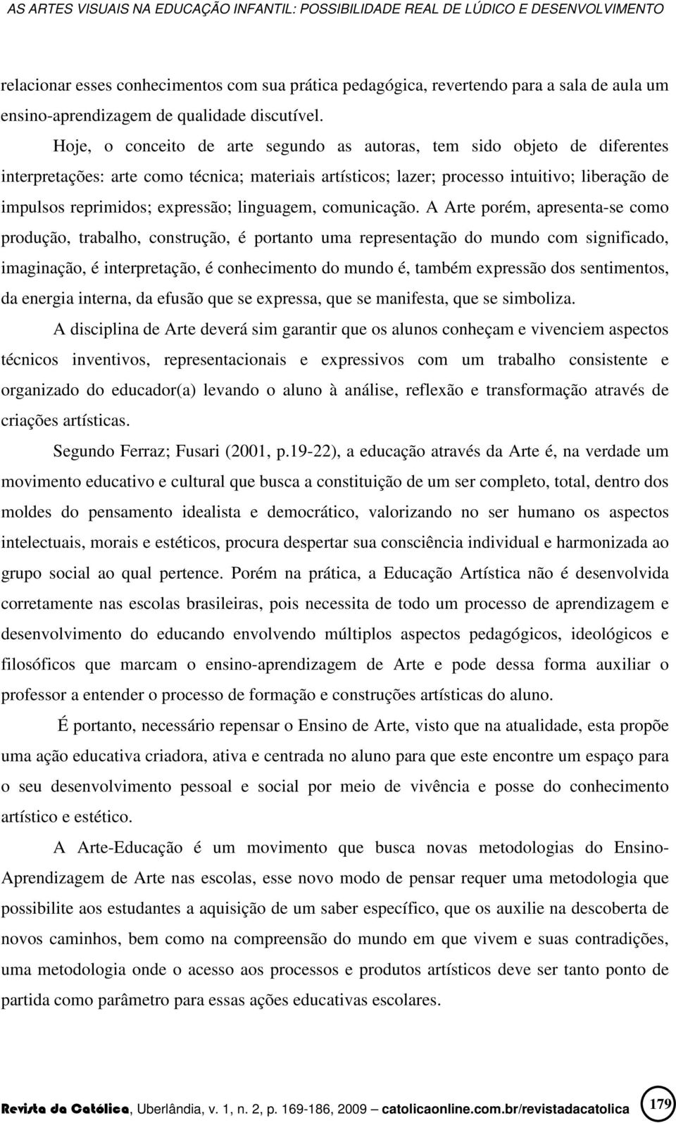 expressão; linguagem, comunicação.