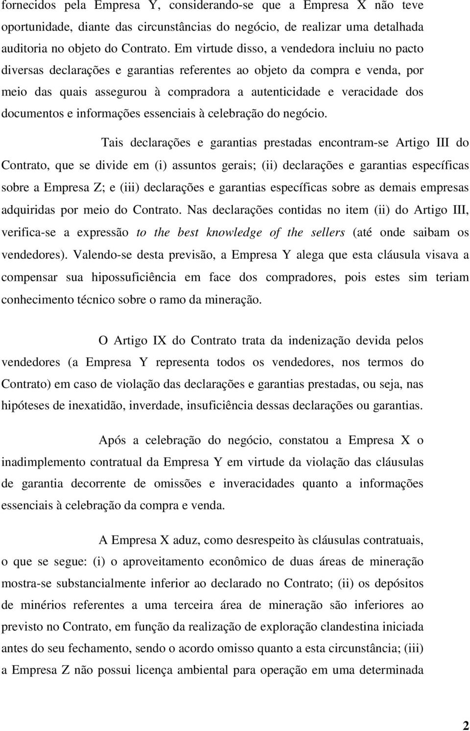 documentos e informações essenciais à celebração do negócio.