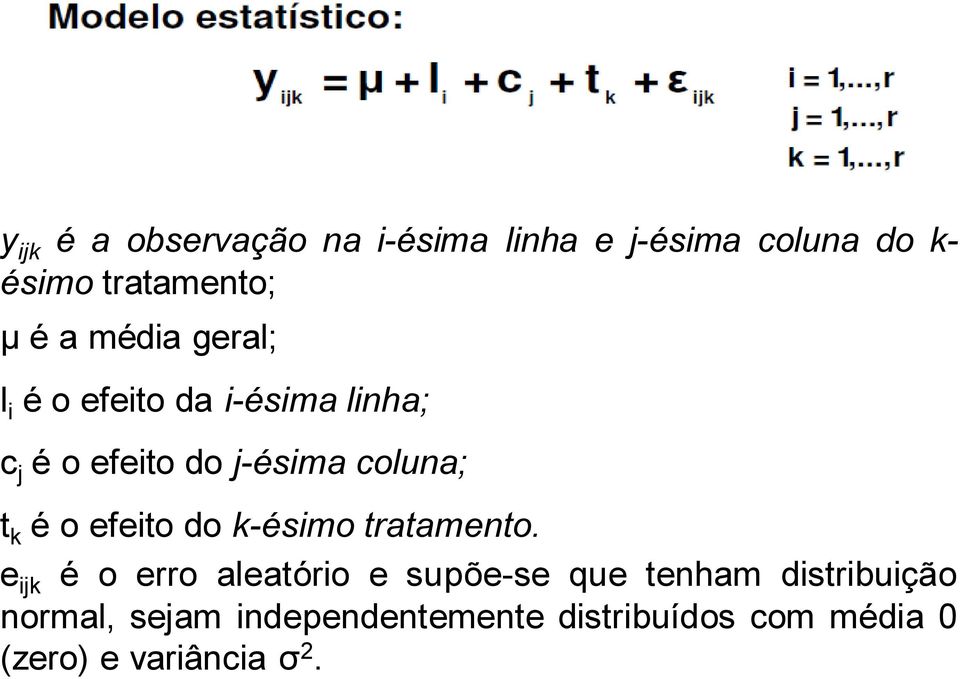 o efeito do k-ésimo tratamento.