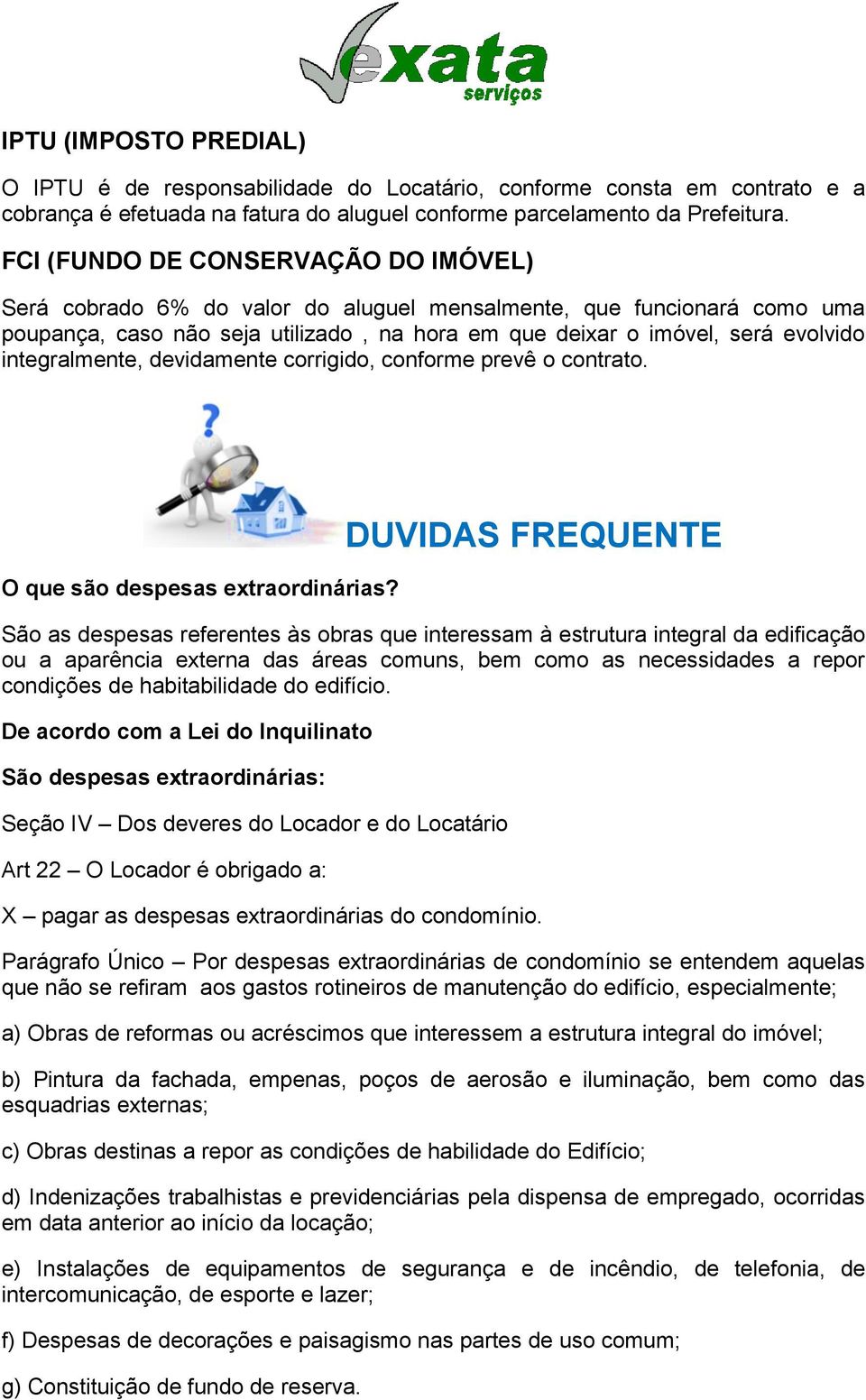 integralmente, devidamente corrigido, conforme prevê o contrato. O que são despesas extraordinárias?