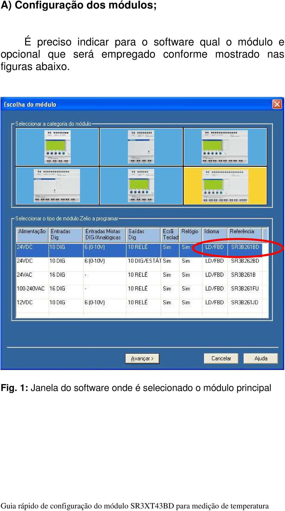 empregado conforme mostrado nas figuras abaixo. Fig.