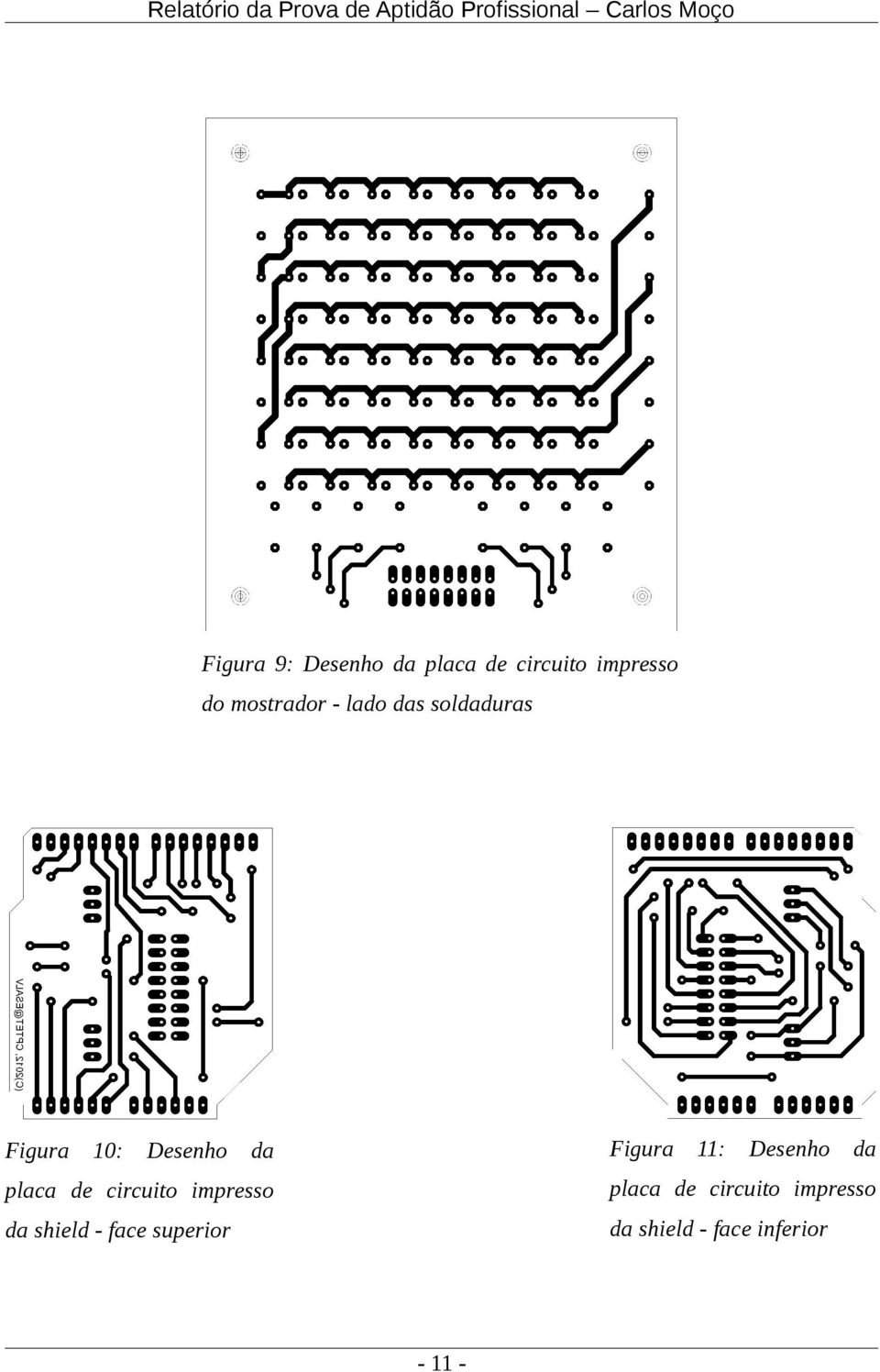 da 11: Desenho da placa de circuito impresso placa de