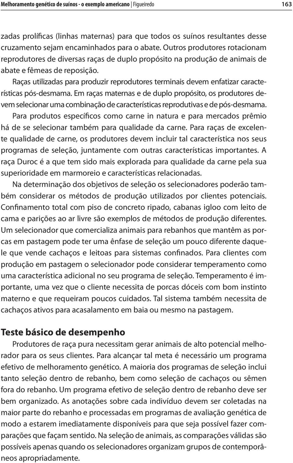 Raças utilizadas para produzir reprodutores terminais devem enfatizar características pós-desmama.