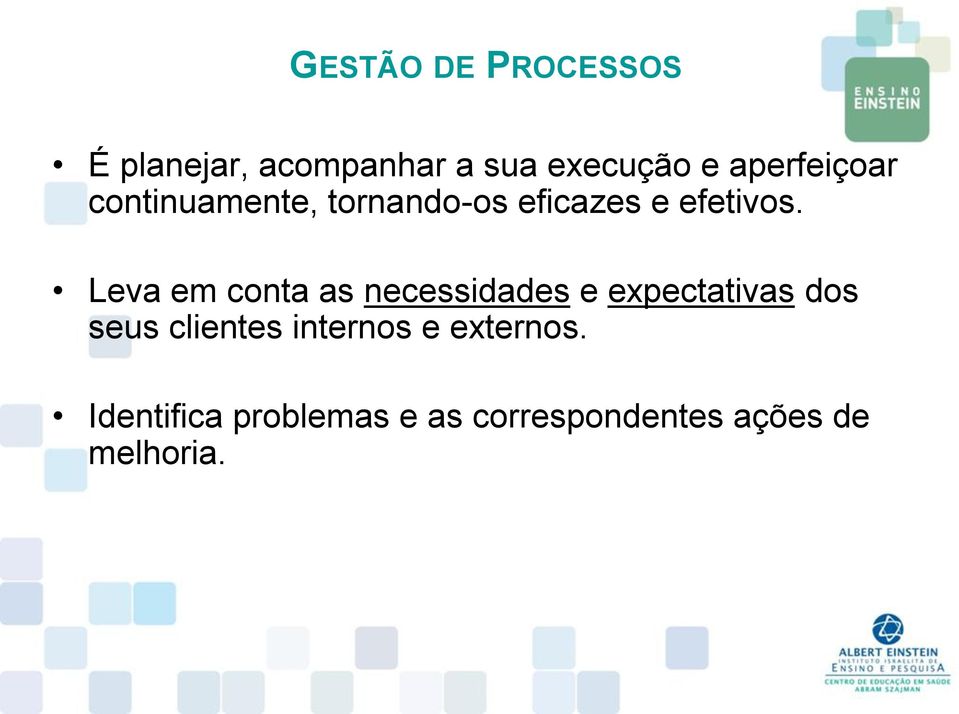 Leva em conta as necessidades e expectativas dos seus clientes