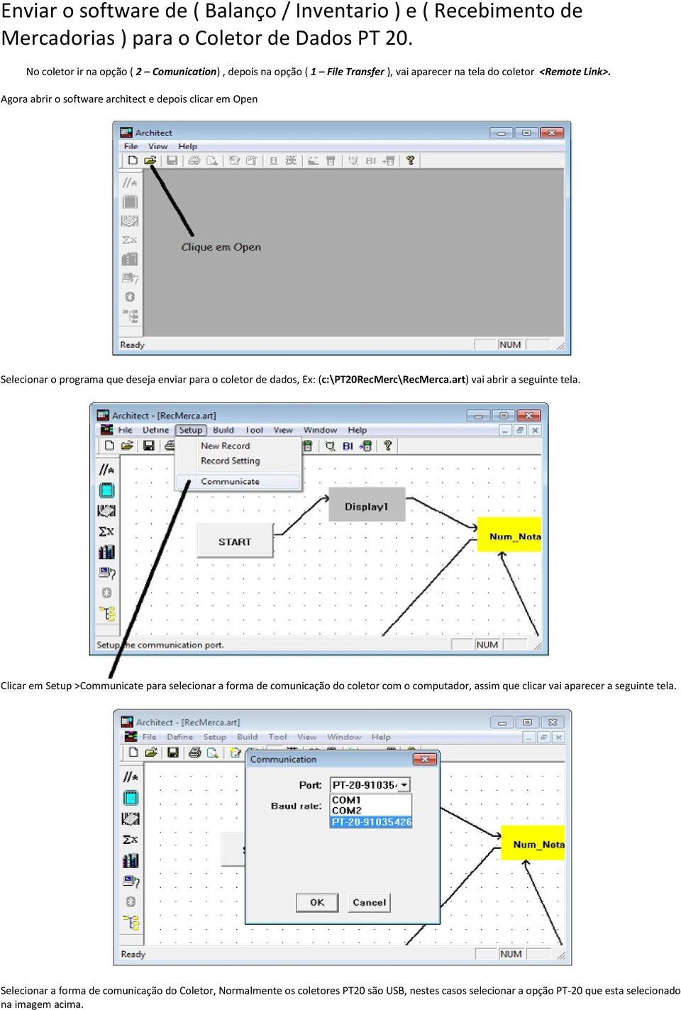 Agora abrir o software architect e depois clicar em Open Selecionar o programa que deseja enviar para o coletor de dados, Ex: (c:\pt20recmerc\recmerca.