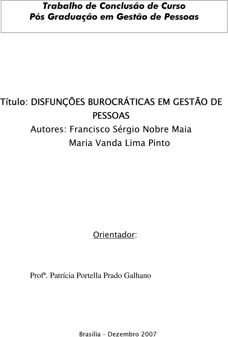 Autores: Francisco Sérgio Nobre Maia Maria Vanda Lima Pinto