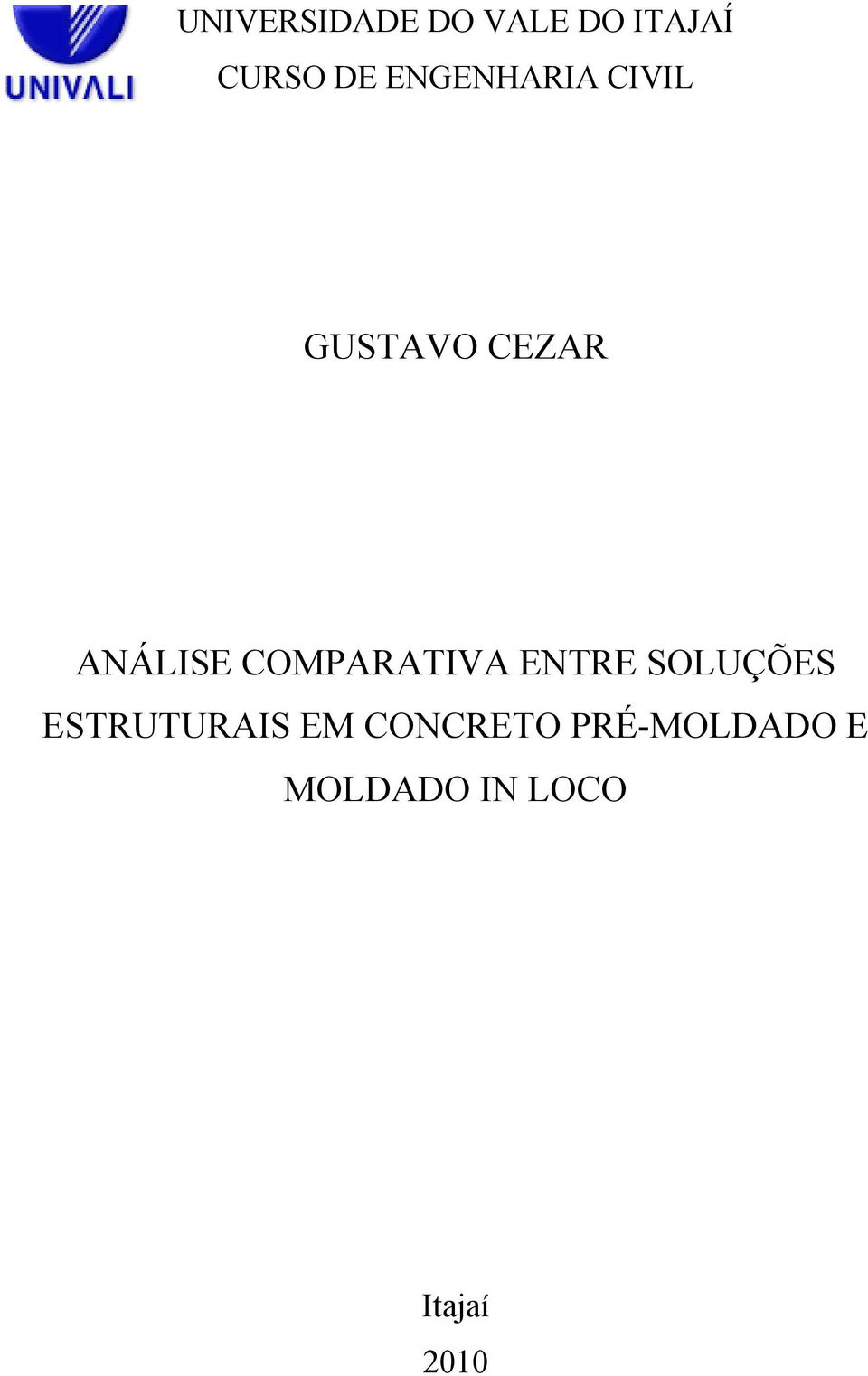 COMPARATIVA ENTRE SOLUÇÕES ESTRUTURAIS EM