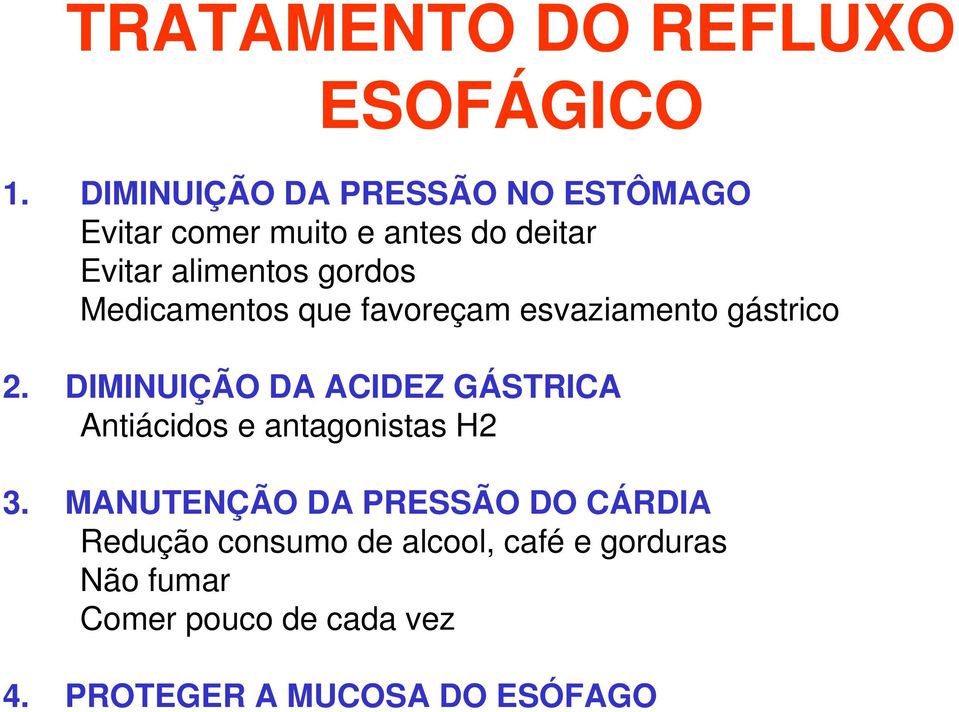 Medicamentos que favoreçam esvaziamento gástrico 2.