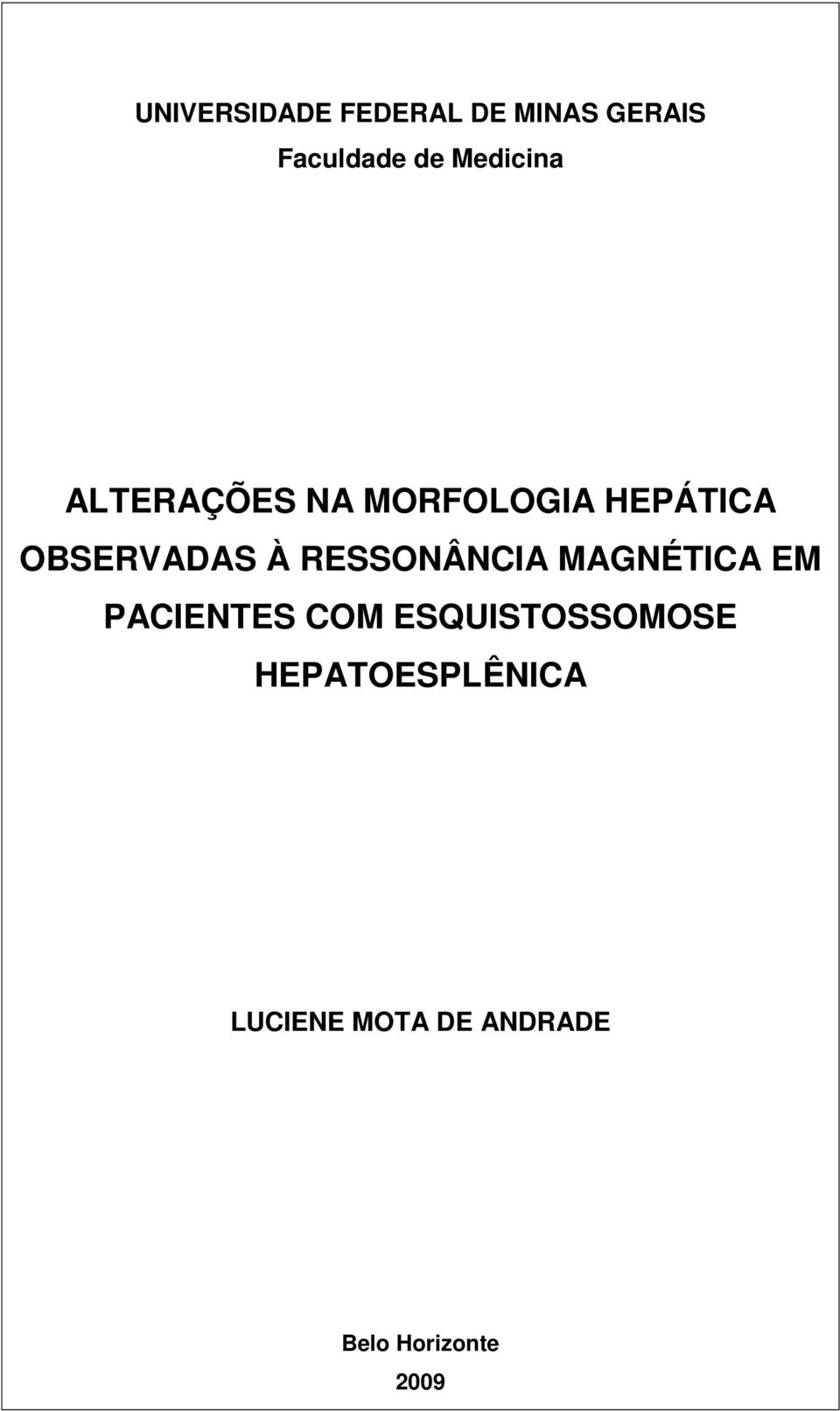 À RESSONÂNCIA MAGNÉTICA EM PACIENTES COM