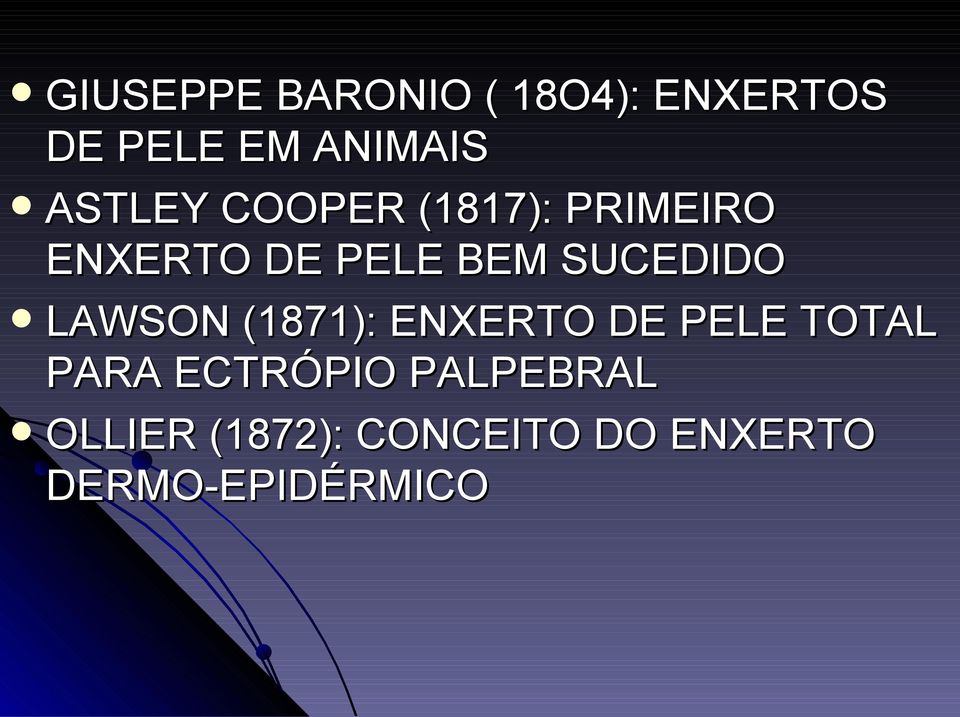 SUCEDIDO LAWSON (1871): ENXERTO DE PELE TOTAL PARA