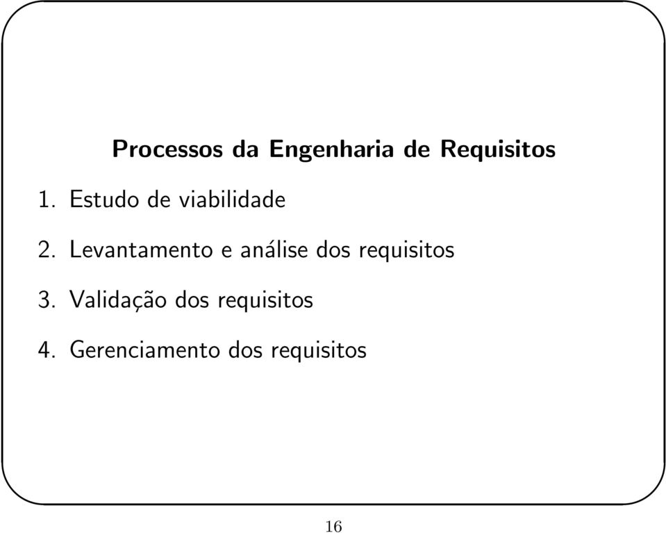 Levantamento e análise dos requisitos 3.