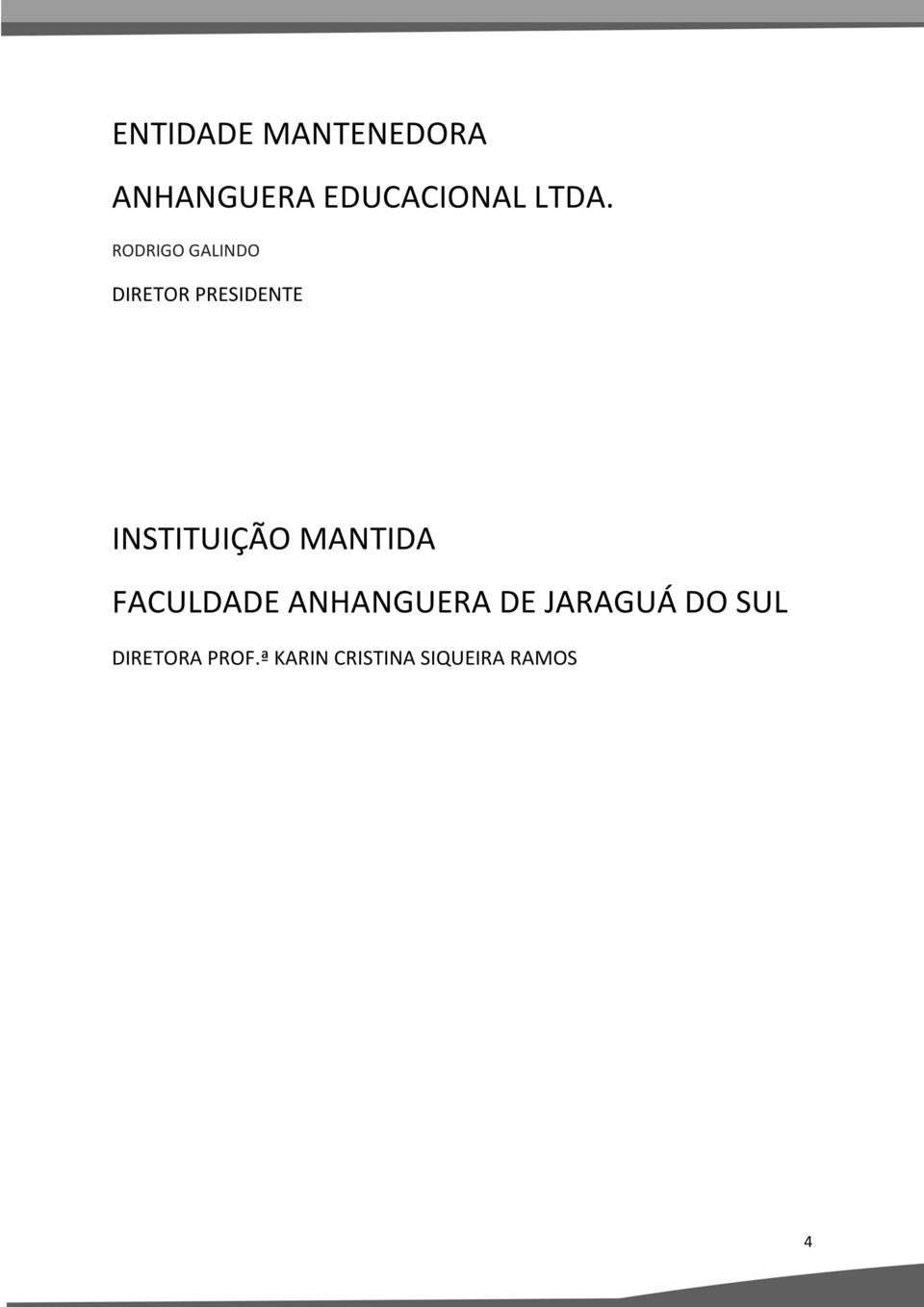 INSTITUIÇÃO MANTIDA FACULDADE ANHANGUERA DE