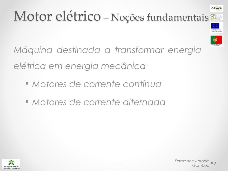 elétrica em energia mecânica Motores de
