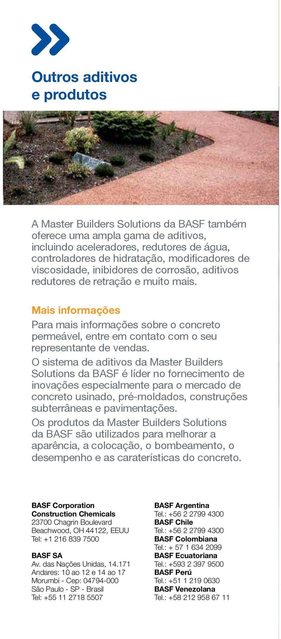 O sistema de aditivos da Master Builders Solutions da BASF é líder no fornecimento de inovações especialmente para o mercado de concreto usinado, pré-moldados, construções subterrâneas e