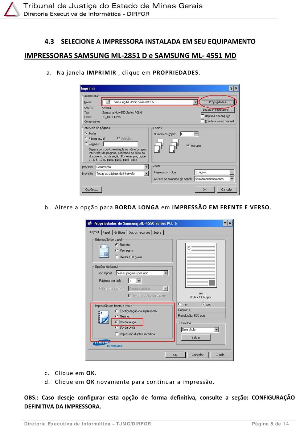 d. Clique em OK novamente para continuar a impressão. OBS.