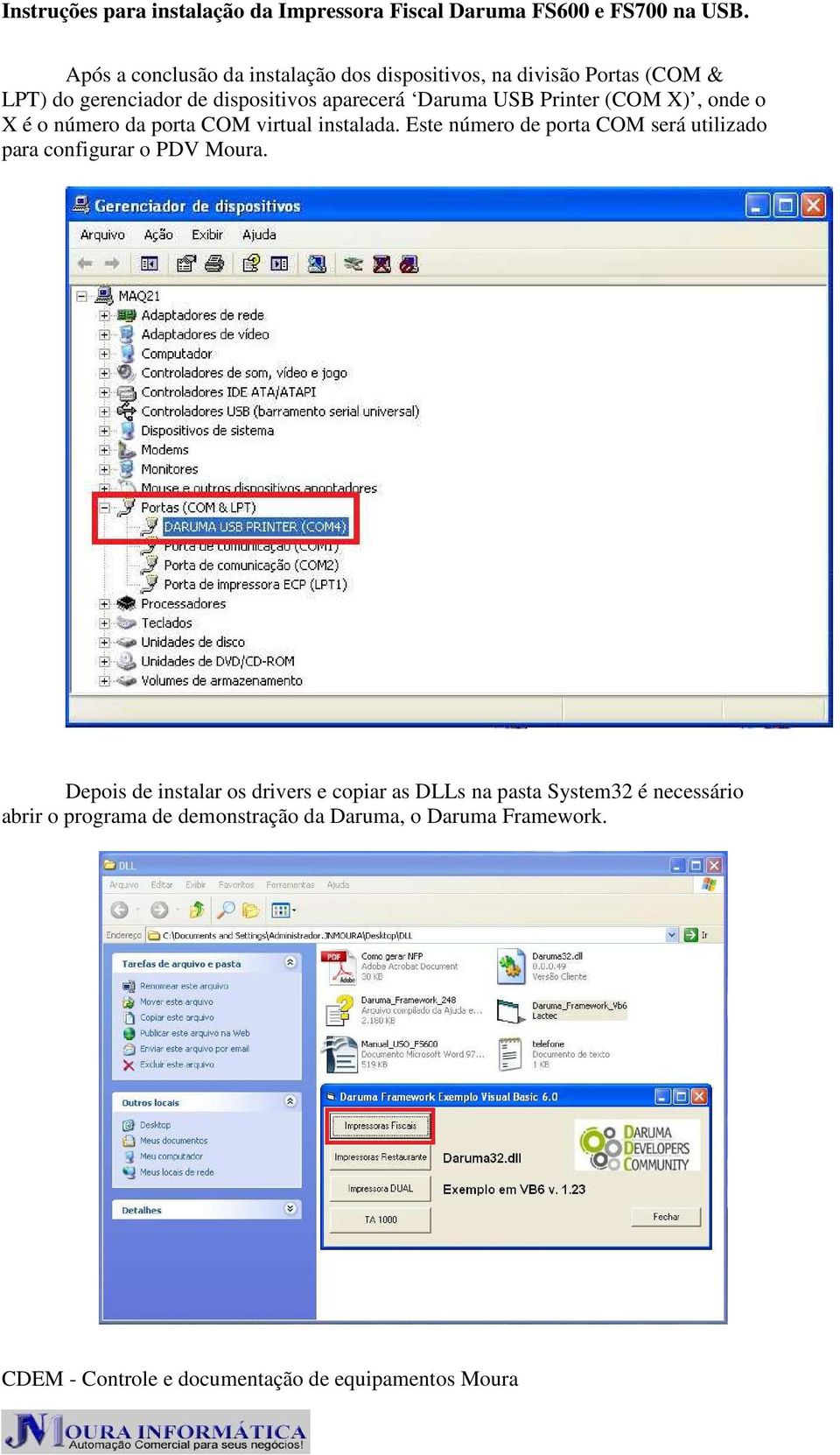 Este número de porta COM será utilizado para configurar o PDV Moura.