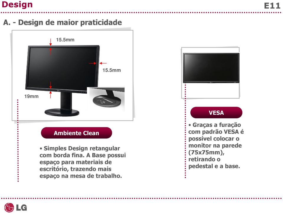 A Base possui espaço para materiais de escritório, trazendo mais espaço na mesa