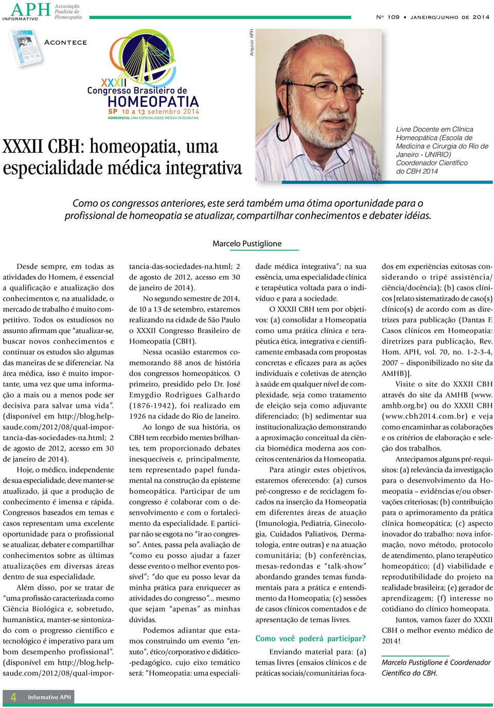 Marcelo Pustiglione Desde sempre, em todas as atividades do Homem, é essencial a qualificação e atualização dos conhecimentos e, na atualidade, o mercado de trabalho é muito competitivo.