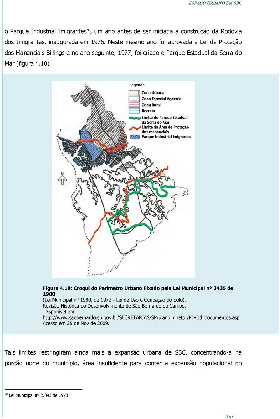 10: Croqui do Perímetro Urbano Fixado pela Lei Municipal nº 2435 de 1980 (Lei Municipal nº 1980, de 1972 - Lei de Uso e Ocupação do Solo).