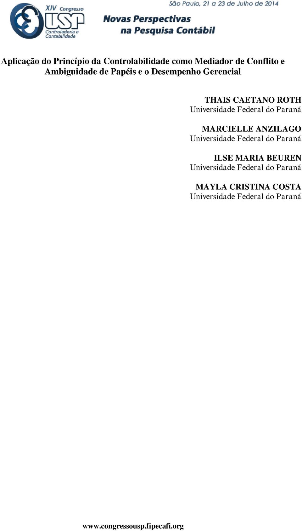 Federal do Paraná MARCIELLE ANZILAGO Universidade Federal do Paraná ILSE MARIA