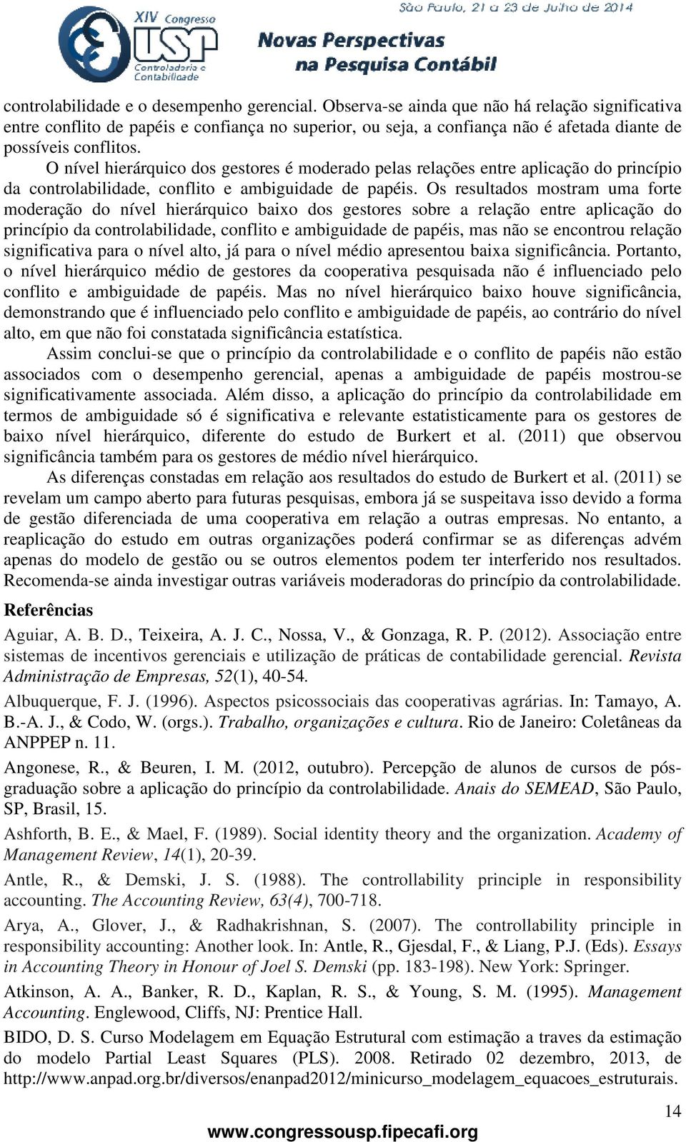 O nível hierárquico dos gestores é moderado pelas relações entre aplicação do princípio da controlabilidade, conflito e ambiguidade de papéis.