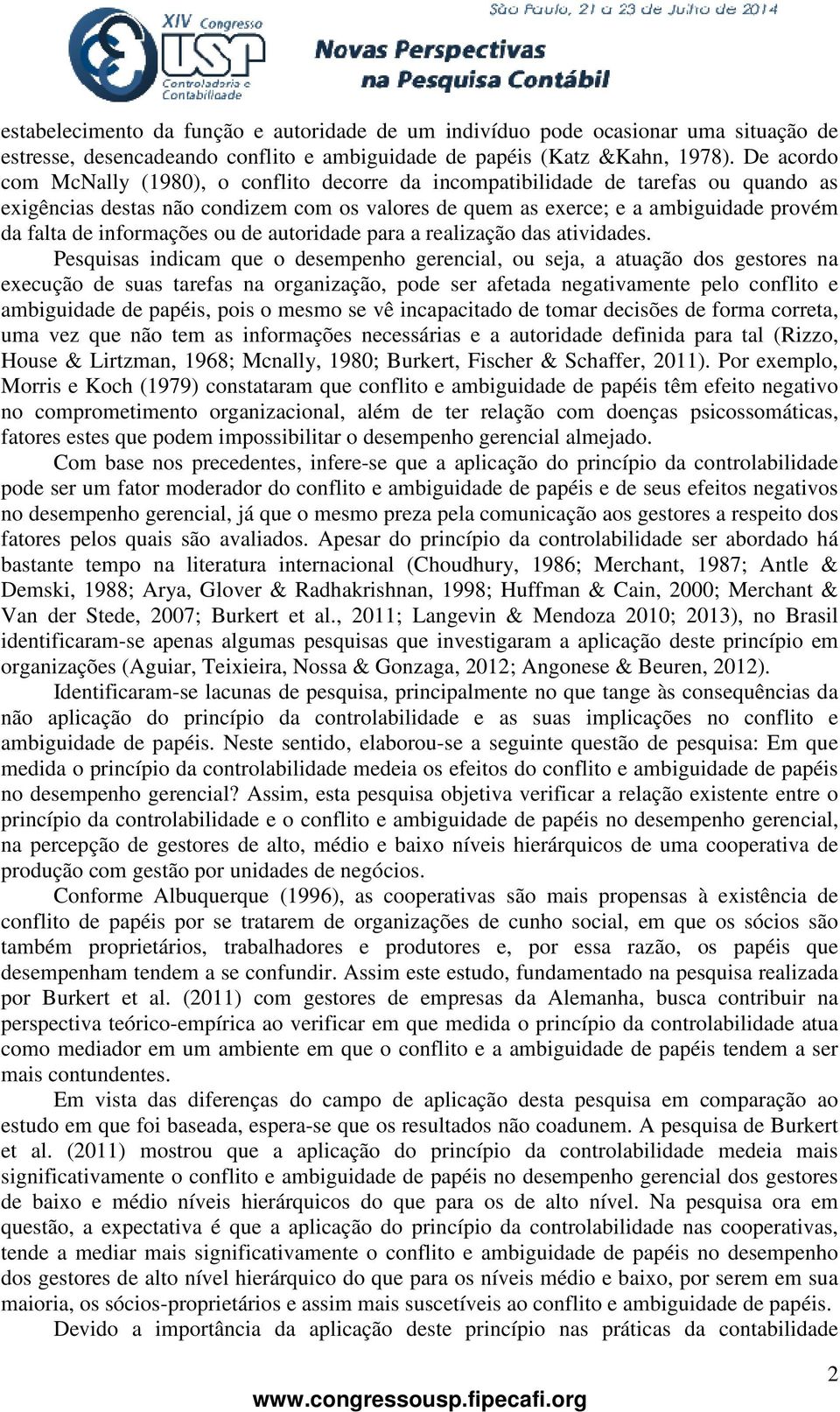 informações ou de autoridade para a realização das atividades.