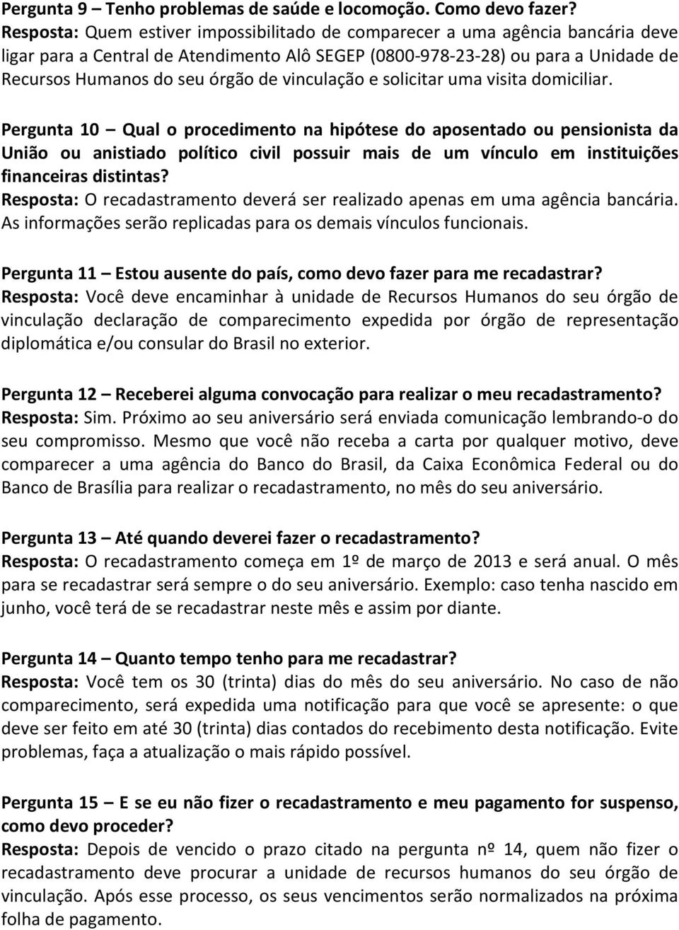 vinculação e solicitar uma visita domiciliar.