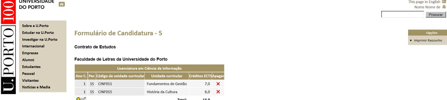 Figura 13 Página 5 do Formulário de Candidatura Clique no carrinho para aceder ao plano de estudos de uma Faculdade que já tenha sido escolhida na página 3 (ver figura 11).