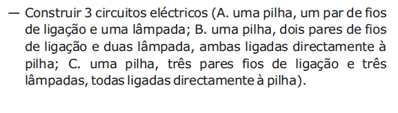 Carta de Planificação?Questão-problema : O número de lâmpadas ligadas em paralelo afecta o brilho da luz por elas emitida. Se sim, como?