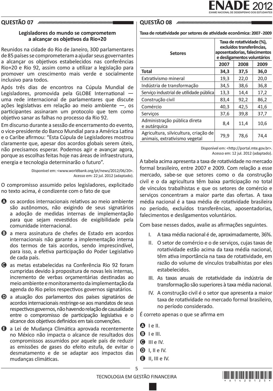 Após três dias de encontros na Cúpula Mundial de Legisladores, promovida pela GLOBE International uma rede internacional de parlamentares que discute ações legislativas em relação ao meio ambiente,