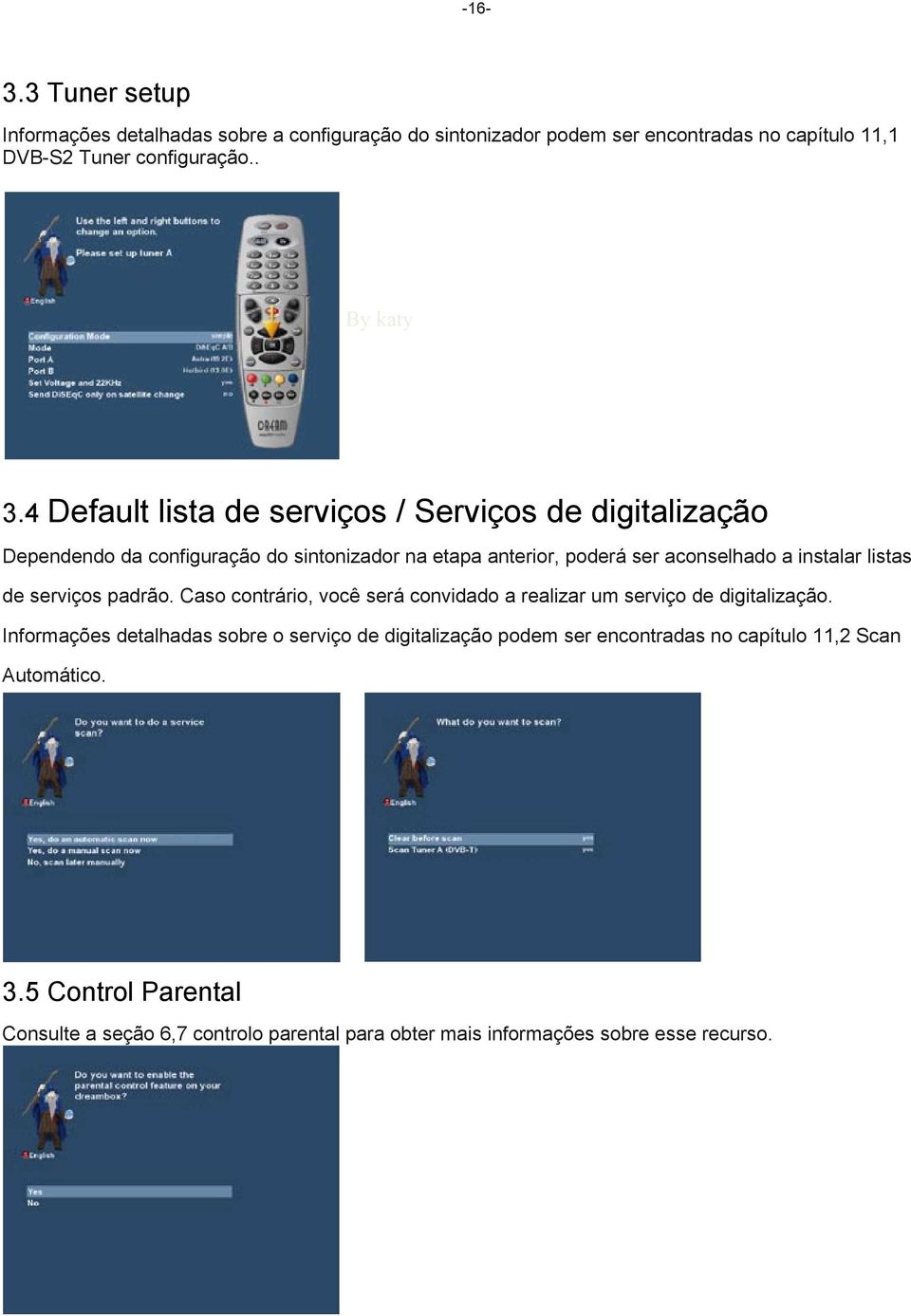 listas de serviços padrão. Caso contrário, você será convidado a realizar um serviço de digitalização.