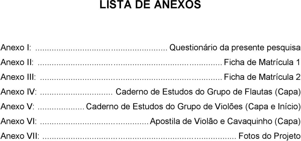.. Caderno de Estudos do Grupo de Flautas (Capa) Anexo V:.