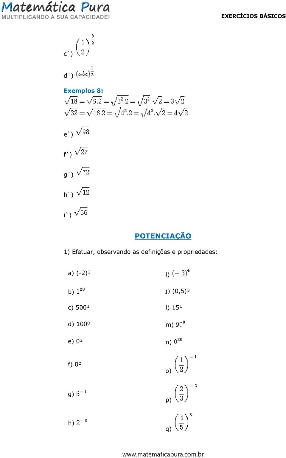 definições e propriedades: (-2)³ i) j)