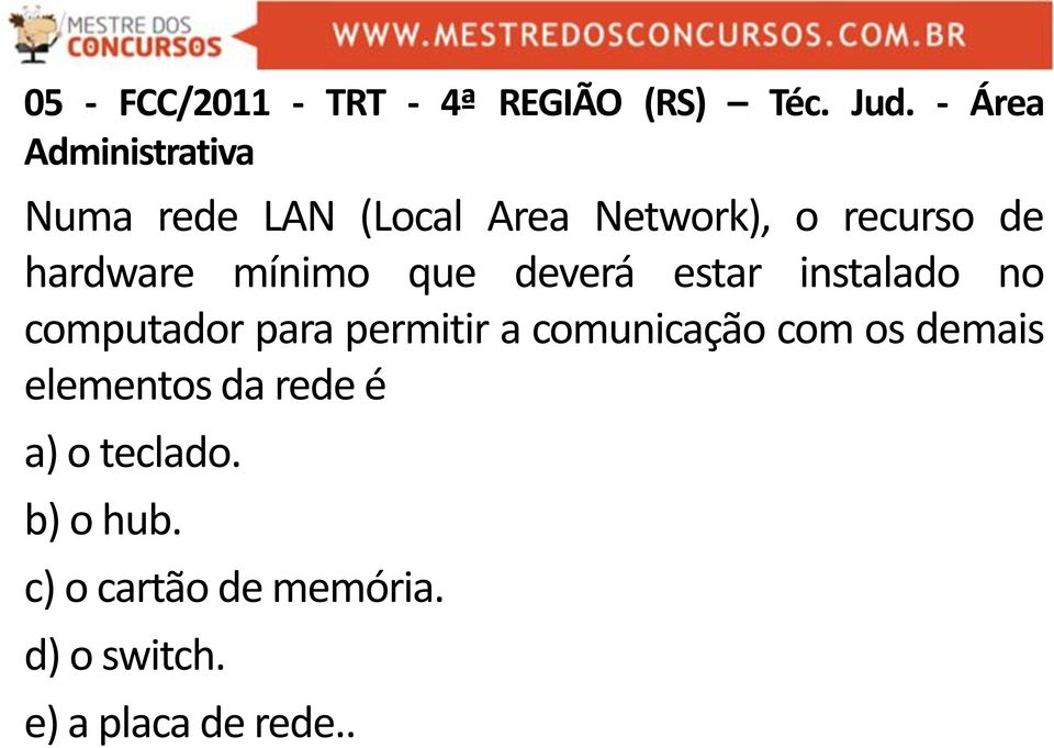 mínimo que deverá estar instalado no computador para permitir a comunicação com