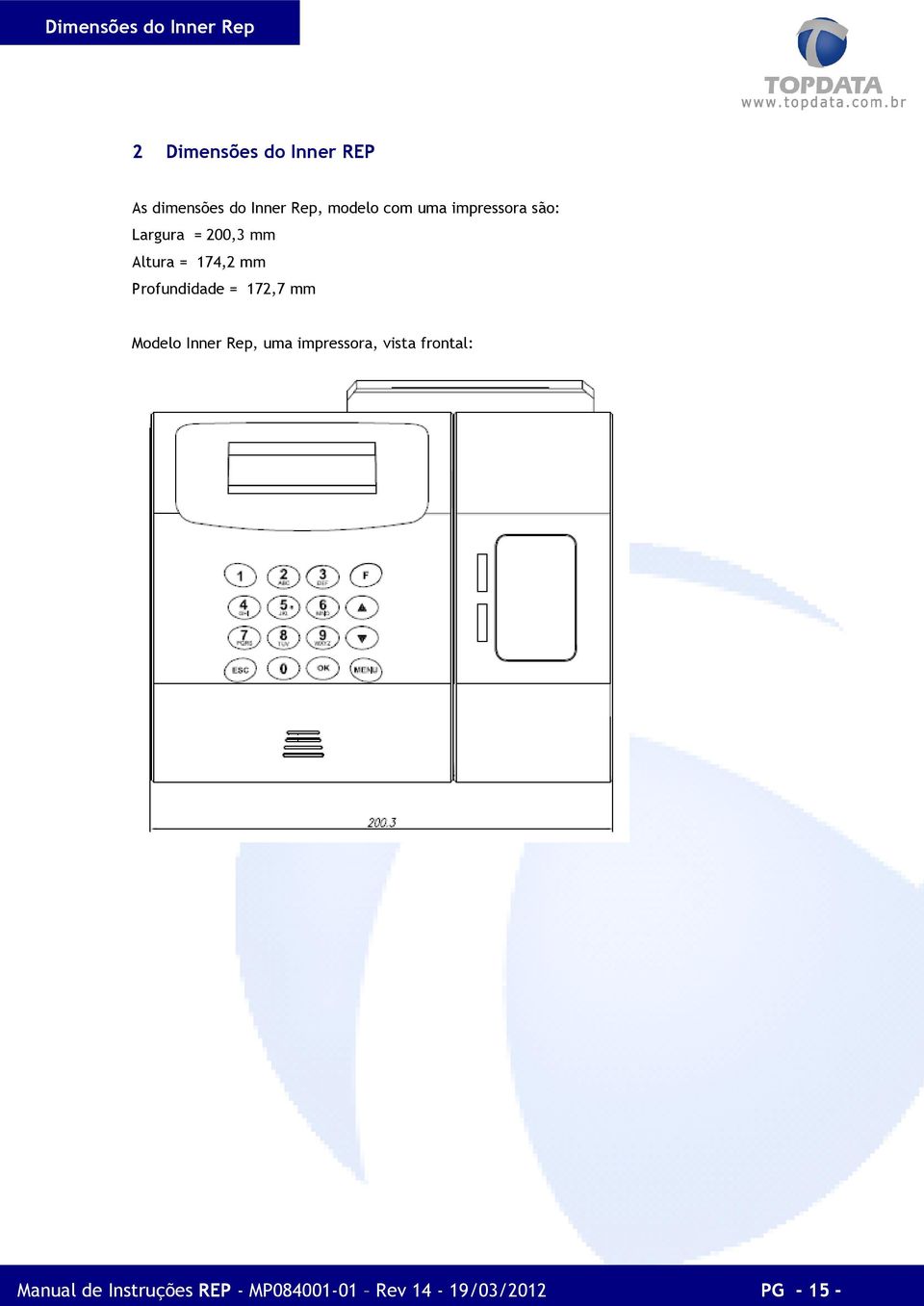 mm Profundidade = 172,7 mm Modelo Inner Rep, uma impressora, vista