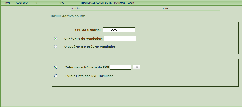 Para incluir um aditivo a um registro, o usuário tem como opções: Informar o Número do RVS ou Exibir Lista