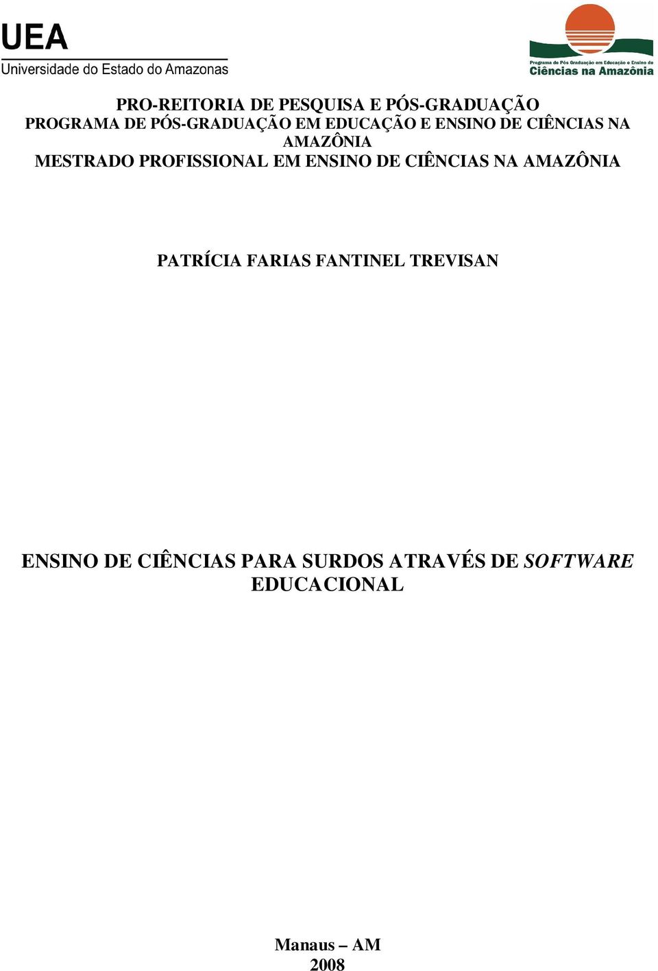 ENSINO DE CIÊNCIAS NA AMAZÔNIA PATRÍCIA FARIAS FANTINEL TREVISAN