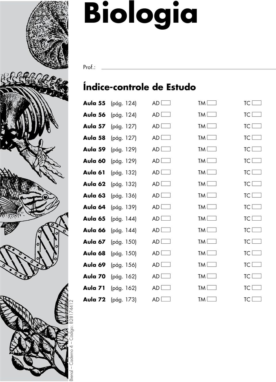 136) AD TM TC Aula 64 (pág. 139) AD TM TC Aula 65 (pág. 144) AD TM TC Aula 66 (pág. 144) AD TM TC Aula 67 (pág. 150) AD TM TC Aula 68 (pág.