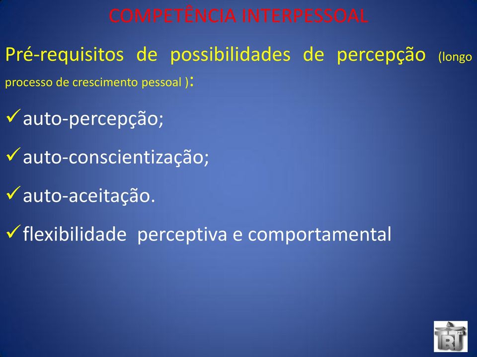 crescimento pessoal ): auto-percepção;