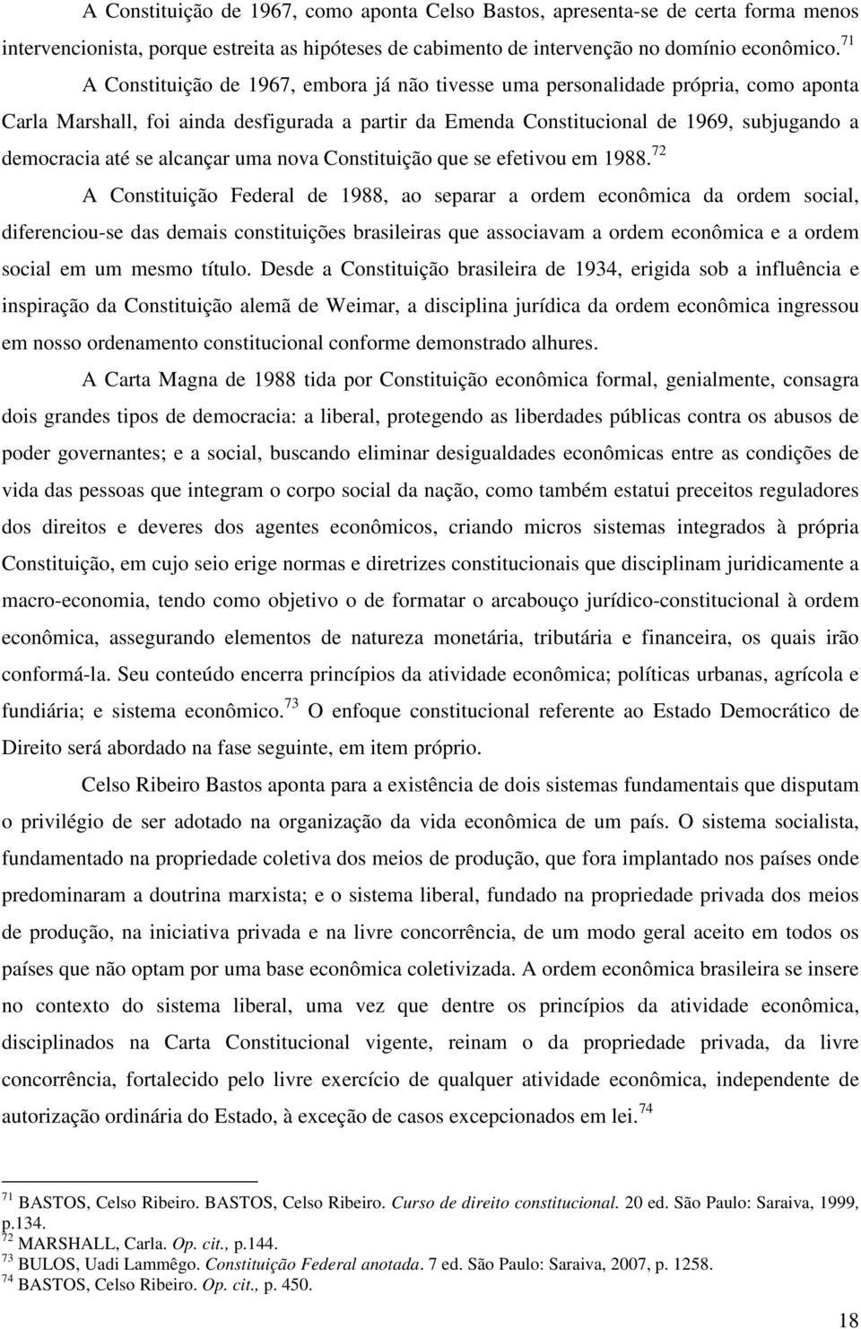 alcançar uma nova Constituição que se efetivou em 1988.