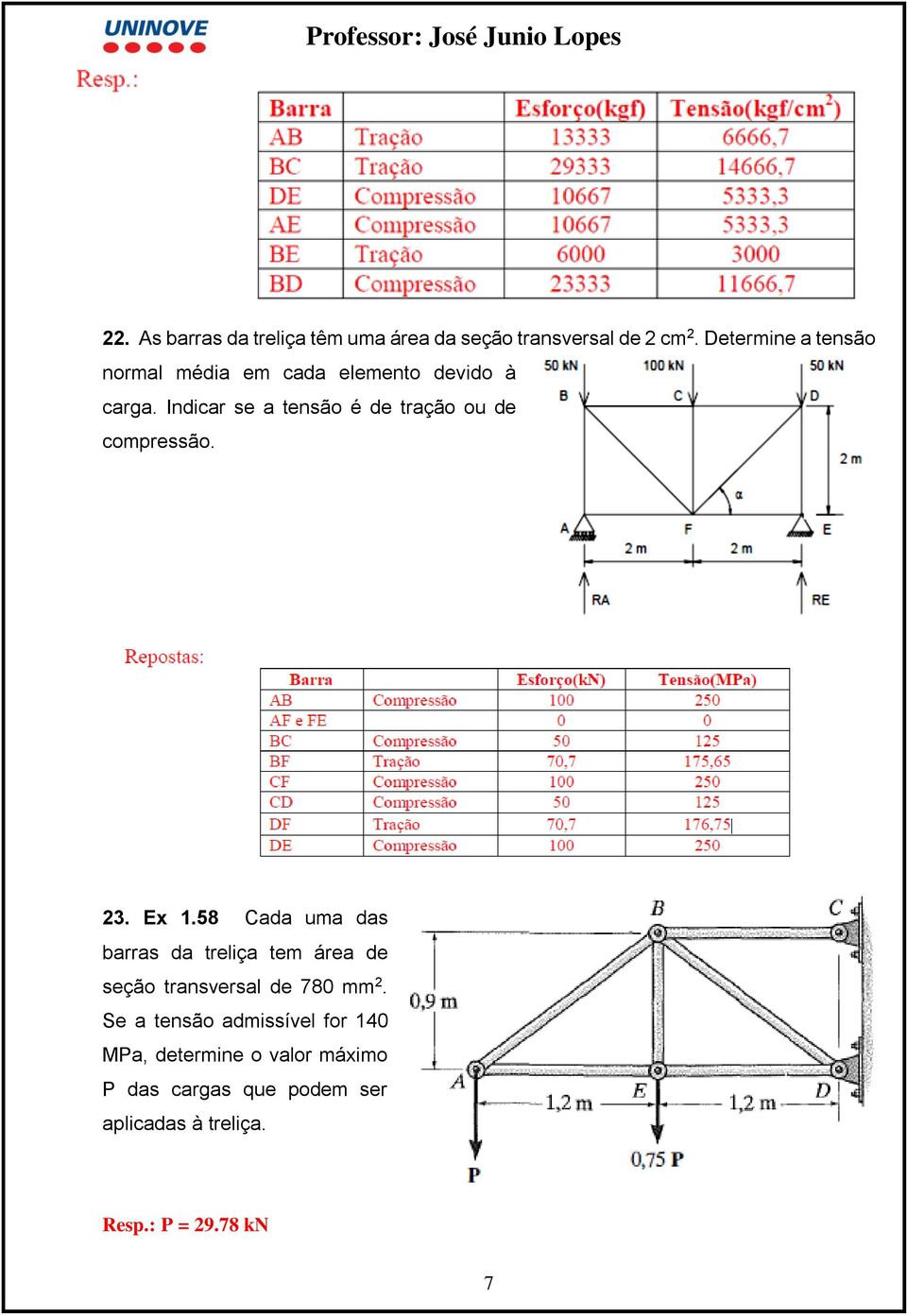 Indicar se a tensão é de tração ou de compressão. 23. Ex 1.