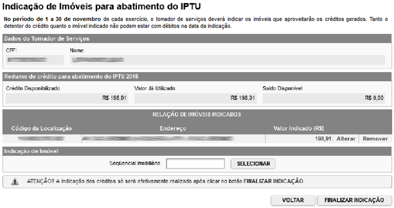 Página 31 de 33 10.2.1. Finalizando a Indicação Atenção: é necessário finalizar a indicação para que de fato os valores possam ser utilizados como desconto no IPTU.