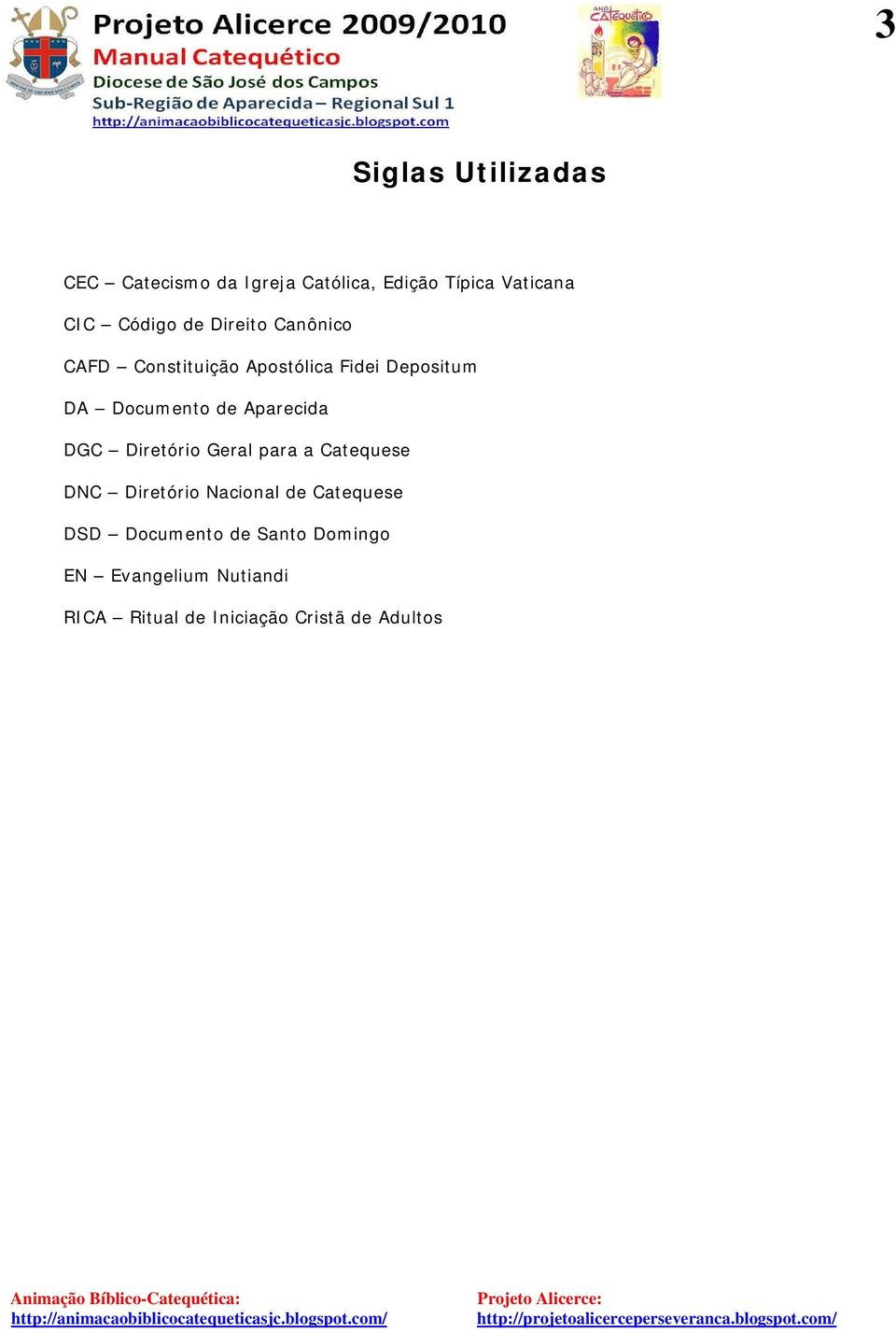 de Aparecida DGC Diretório Geral para a Catequese DNC Diretório Nacional de Catequese