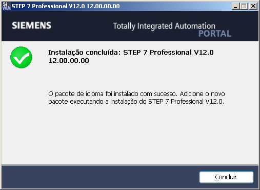 Aguardar o andamento da instalação. Ao final clicar em Concluir. Reiniciar o computador Repetir o processo para o pacote de WinCC (arquivo WinCC Professional V12_0_Portugues_Brasil.