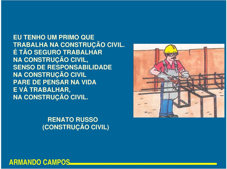 RESPONSABILIDADE NA CONSTRUÇÃO CIVIL PARE DE PENSAR NA