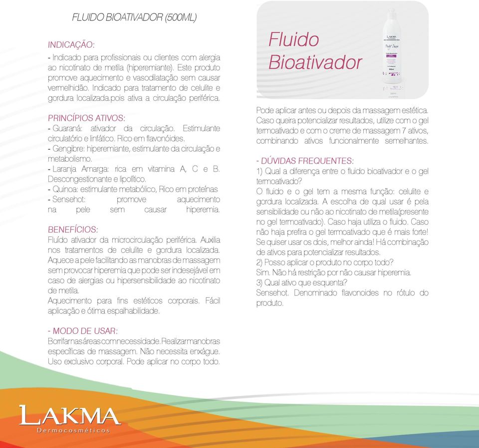 - gengibre: hiperemiante, estimulante da circulação e metabolismo. - Laranja amarga: rica em vitamina a, C e B. descongestionante e lipolítico.