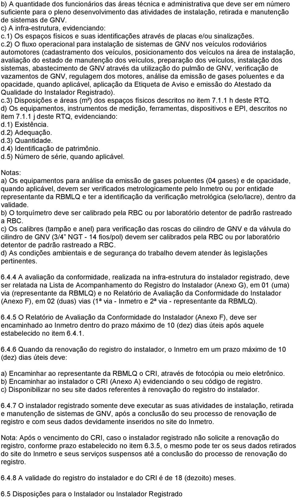 A infra-estrutura, evidenciando: c.