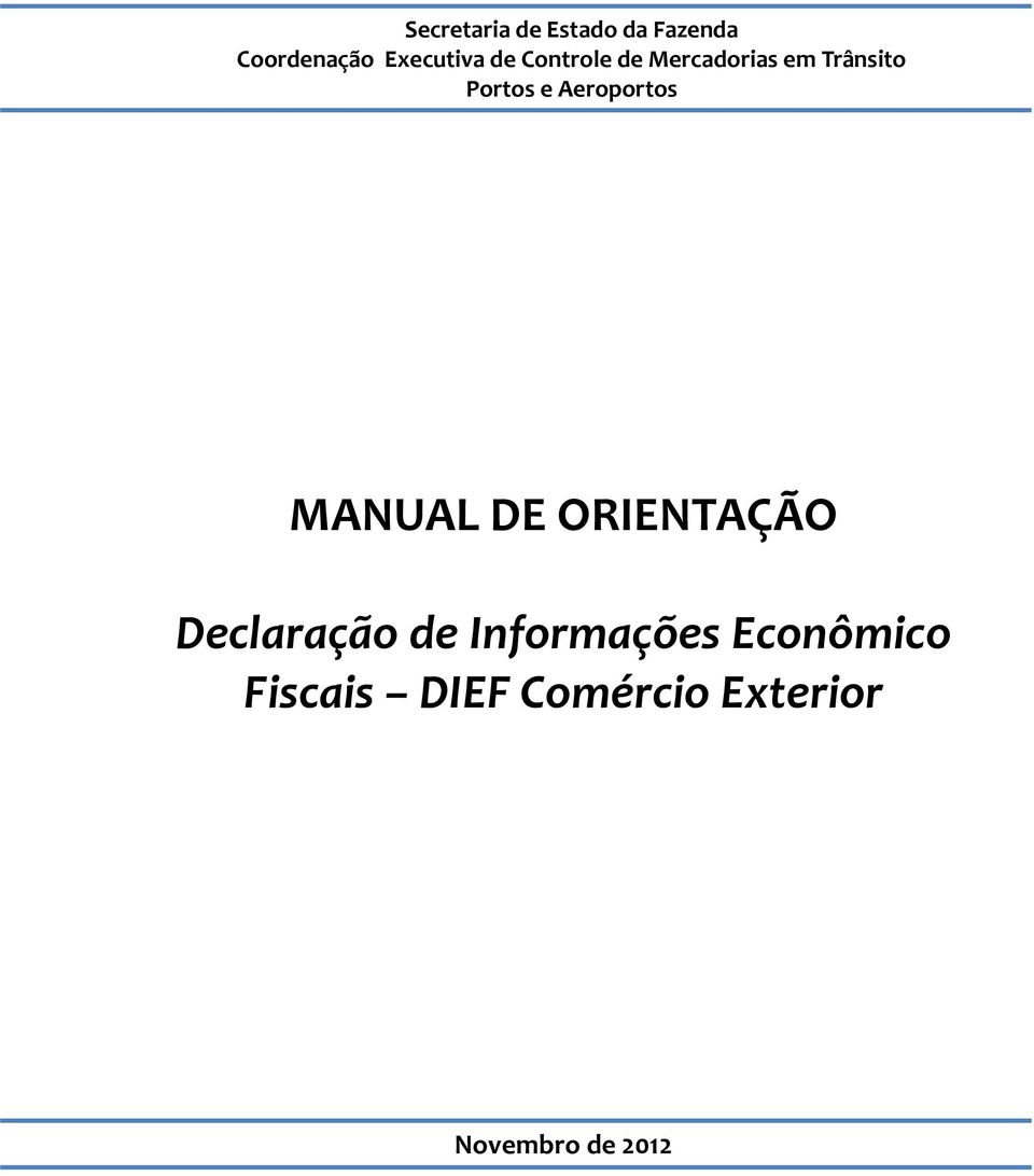 Aeroportos MANUAL DE ORIENTAÇÃO Declaração de